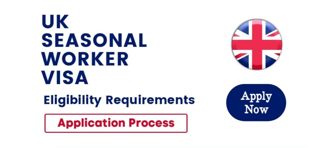 UK seasonal workers visa